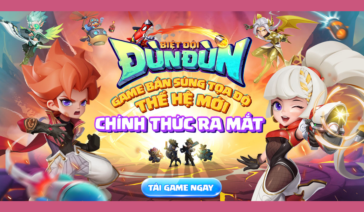 Ra Mắt Game Bắn Súng Tọa Độ Thế Hệ Mới - Biệt Đội Đùn Đùn 